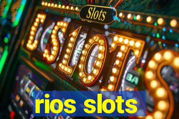 rios slots